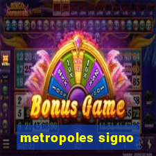 metropoles signo